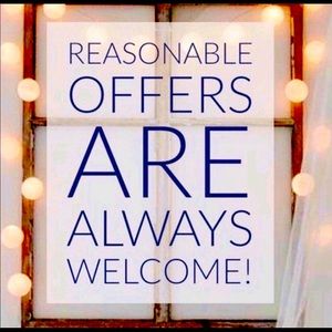 Reasonable Offers Are Always Welcome!